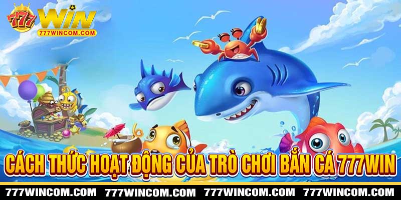 Bắn Cá 777win